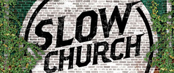 Slow Church