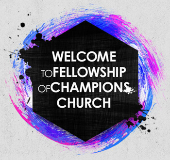 fellowship champions welcome350