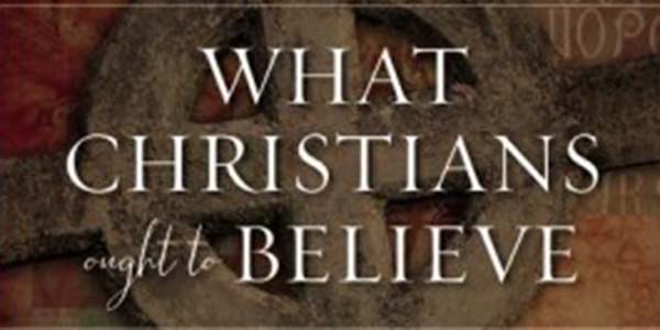 Review: What Christians Ought to Believe