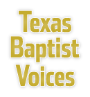 Texas Baptist Voices